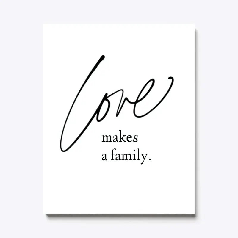 Love Makes a Family